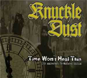 Knuckledust - Time Wont Heal This