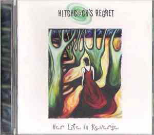 Hitchcocks Regret - Her Life In Reverse