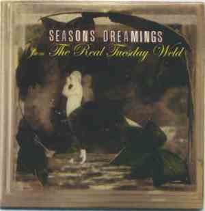 The Real Tuesday Weld - Seasons Dreamings