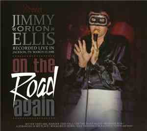 Jimmy Orion Ellis - On The Road Again
