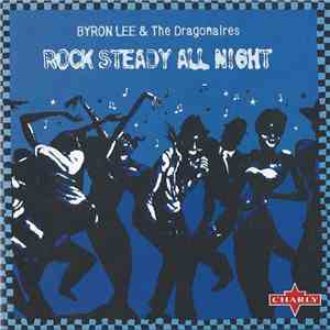 Byron Lee  The Dragonaires - Rock Steady All Night